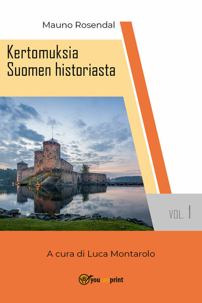 Kertomuksia Suomen historiasta vol. 1 di Mauno Rosendal, L. Montarolo, …