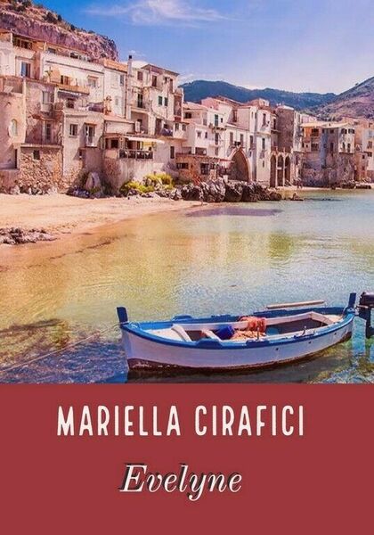 Evelyne di Maria Cirafici, 2018, Youcanprint