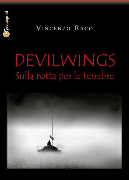DEVILWINGS - sulla rotta per le tenebre di Vincenzo Raco, …
