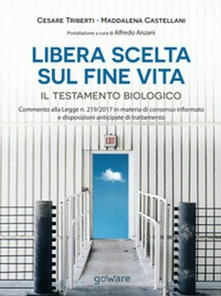 Libera scelta sul fine vita. Il testamento biologico di Cesare …