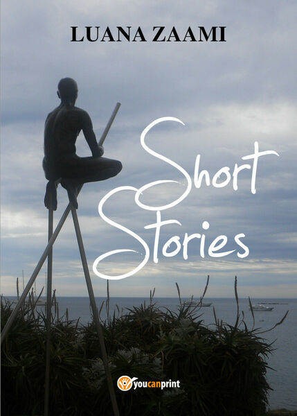 Short Stories di Luana Zaami, 2018, Youcanprint