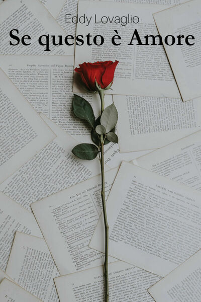 Se questo è amore di Eddy Lovaglio, 2020, Youcanprint