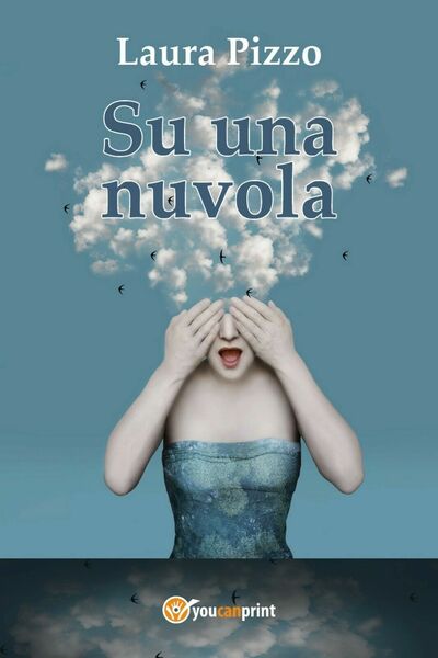 Su una nuvola di Laura Pizzo, 2017, Youcanprint