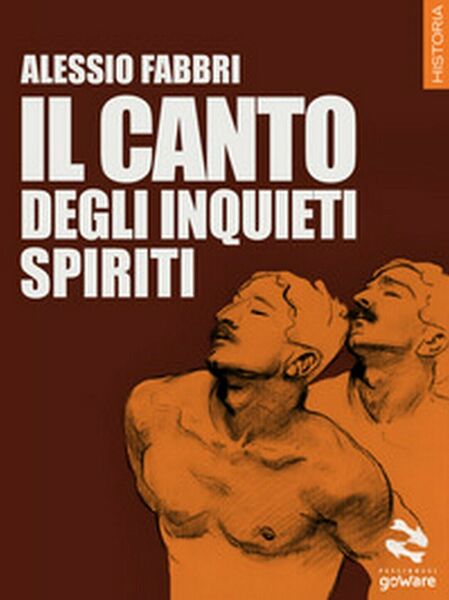 Il canto degli inquieti spiriti di Alessio Fabbri, 2017, Goware