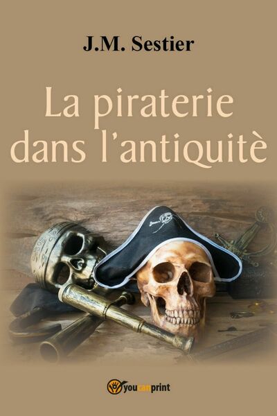 La piraterie dans l?antiquité di J. M. Sestier, 2017, Youcanprint