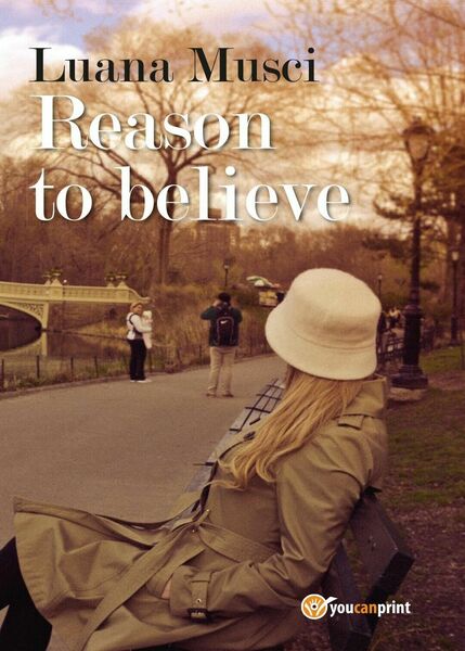 Reason to believe di Luana Musci, 2017, Youcanprint