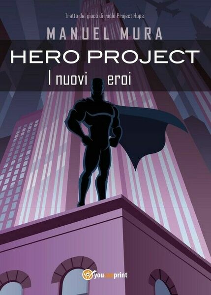 Hero Project - I nuovi eroi di Manuel Mura, 2017, …