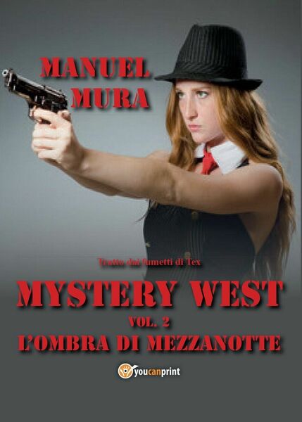 Mystery West vol.2 - L?ombra di mezzanotte di Manuel Mura, …