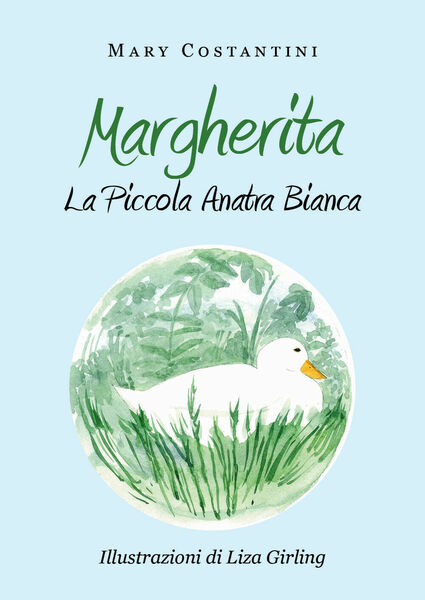 Margherita - La Piccola Anatra Bianca - Mary Costantini, L. …