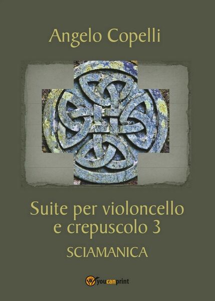 Suite per violoncello e crepuscolo 3 SCIAMANICA, Ngelo Copelli, 2017, …