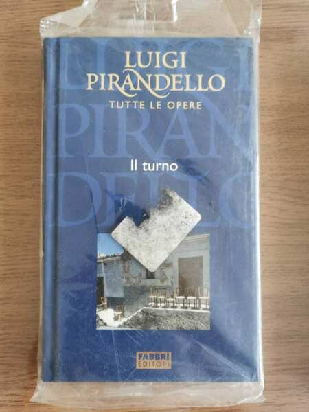 Il turno - L. Pirandello - Fabbri editori - 2004 …