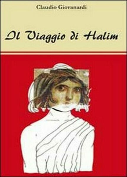 Il viaggio di Halim di Claudio Giovanardi, 2011, Youcanprint