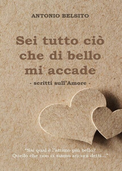 Sei tutto ciò che di bello mi accade di Antonio …
