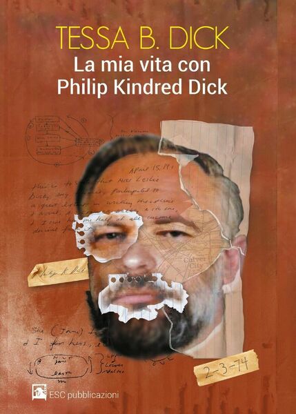 La mia vita con Philip Kindred Dick di Tessa B. …