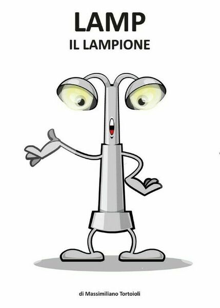 Lamp il lampione di Massimiliano Tortoioli, 2012, Youcanprint