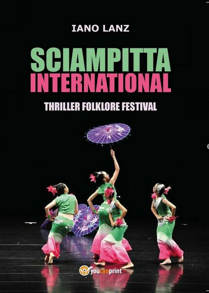 SCIAMPITTA INTERNATIONAL-thriller folklore festival di Iano Lanz, 2016