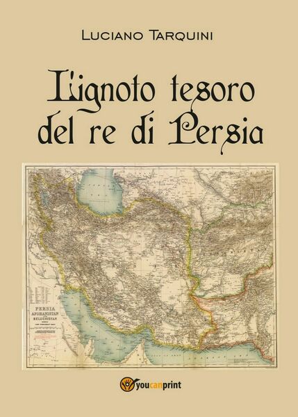 L?ignoto tesoro del re di Persia di Luciano Tarquini, 2016, …
