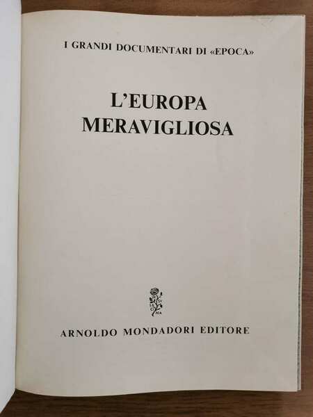 L'europa meravigliosa - AA. VV. - Mondadori - 1962 - …