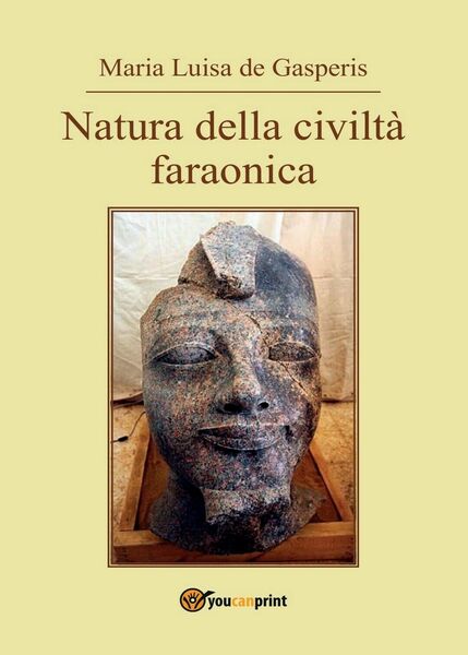 Natura della civiltà faraonica di M. Luisa De Gasperis, 2016, …