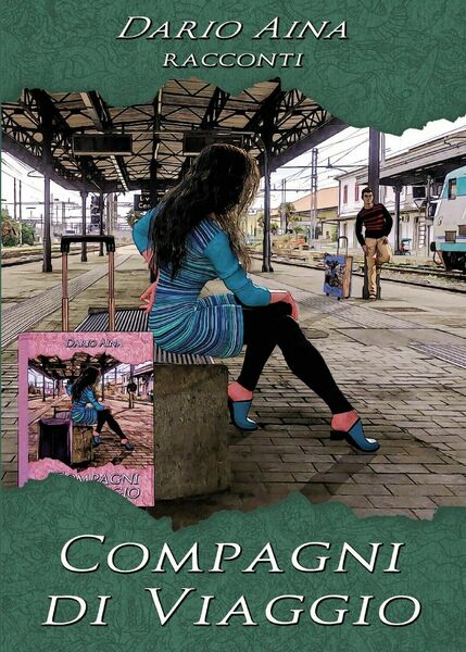 Compagni di viaggio di Dario Aina, 2016, Youcanprint