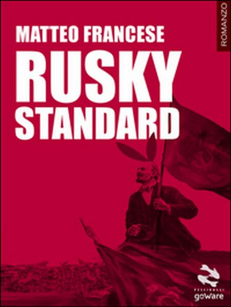 Rusky standard di Matteo Francese, 2016, Goware
