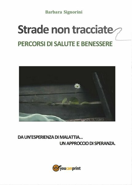 Strade non tracciate - Percorsi di salute e benessere di …