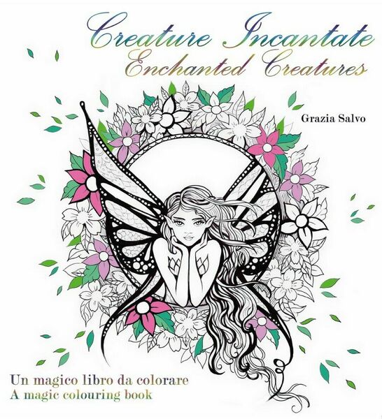 Creature Incantate. Enchanted Creatures. Colouring book di Grazia Salvo, 2016