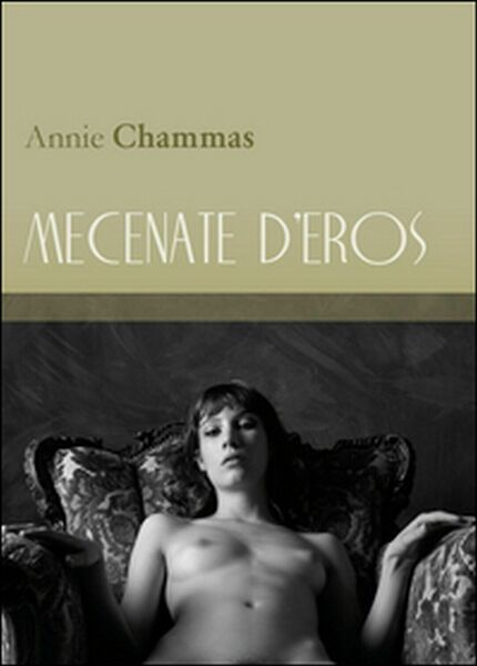 Mecenate d?eros di Annie Chammas, 2016, Youcanprint