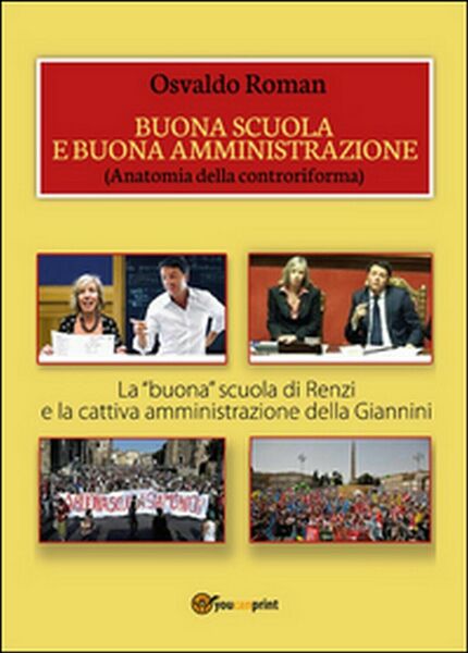 Buona scuola e buona amministrazione di Osvaldo Roman, 2016, Youcanprint