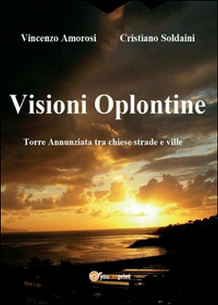 Visioni oplontine di Vincenzo Amorosi, Cristian Soldaini, 2016, Youcanprint