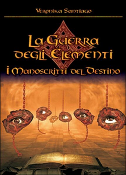 I manoscritti del destino. La guerra degli elementi Vol.4 di …