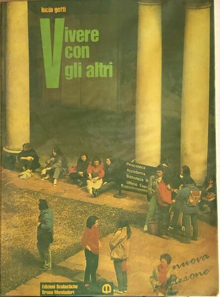 Vivere con gli altri di Lucia Gotti, 1992, Bruno Mondadori