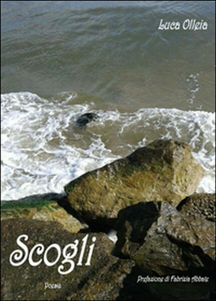 Scogli di Luca Olleia, 2016, Youcanprint