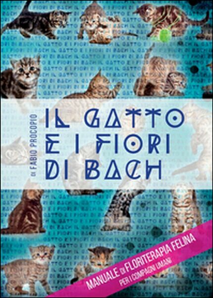 Il gatto e i fiori di Bach di Fabio Procopio, …