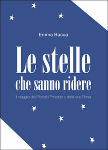 Le stelle che sanno ridere di Emma Bacca, 2016, Youcanprint