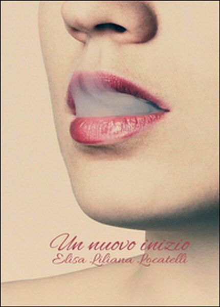 Un nuovo inizio di Elisa L. Locatelli, 2016, Youcanprint