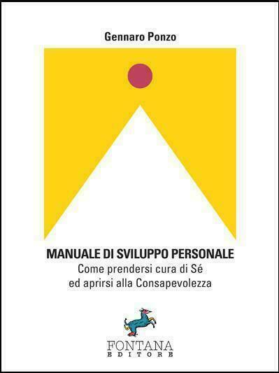 Manuale di sviluppo personale di Gennaro Ponzo, 2017, Fontana Editore
