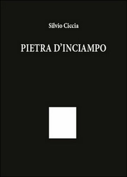 Pietra d?inciampo di Silvio Ciccia, 2015, Youcanprint