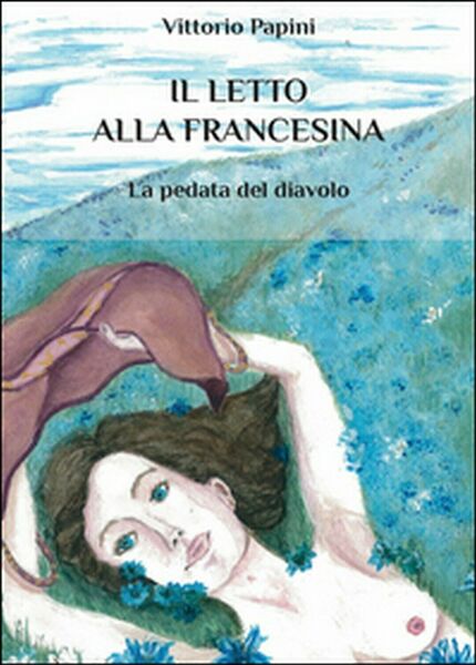 Il letto alla francesina. La pedata del diavolo di Vittorio …