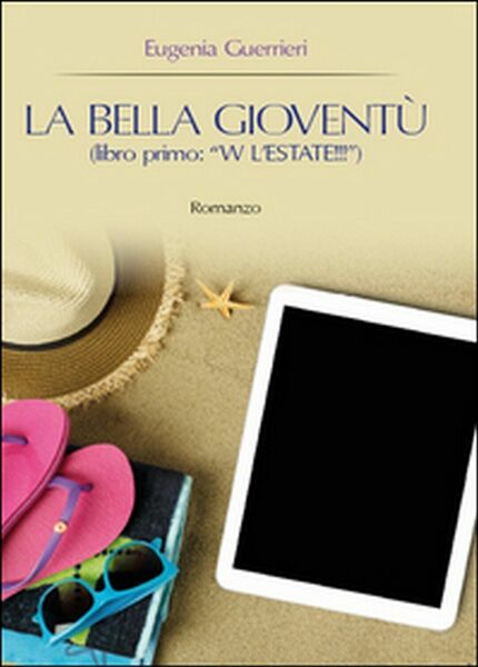 W l?estate! La bella gioventù Vol.1 di Eugenia Guerrieri, 2015, …