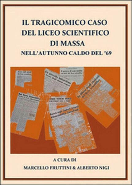 Il tragicomico caso del liceo scientifico di Massa nell?autunno caldo …