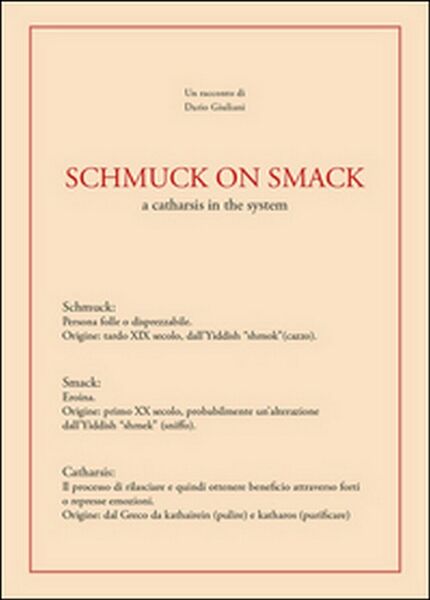 Schmuck on smack di Dario Giuliani, 2015, Youcanprint