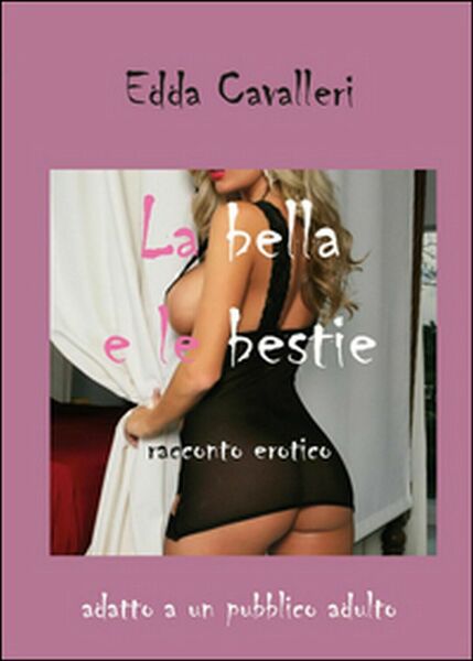 La bella e le bestie di Edda Cavalleri, 2015, Youcanprint