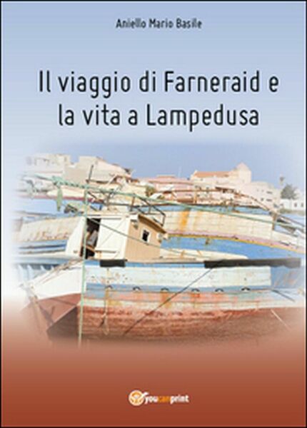 Il viaggio di Farneraid e la vita a Lampedusa di …