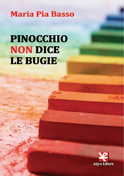 Pinocchio non dice le bugie di Maria Pia Basso, Algra …