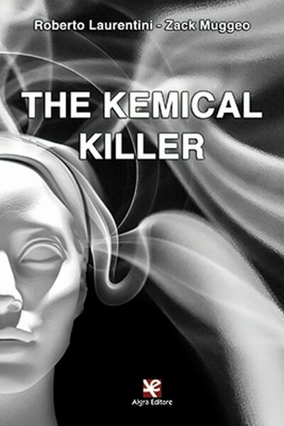The Kemical Killer di Roberto Laurentini, Algra Editore