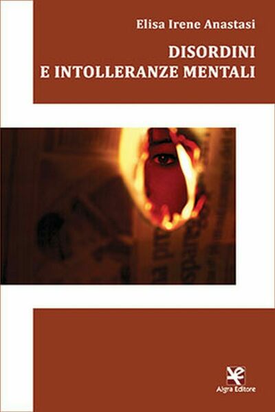 Disordini e intolleranze mentali di Elisa I. Anastasi, Algra Editore