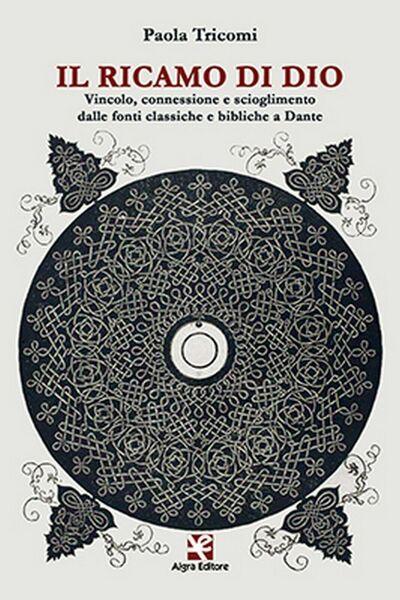 Il ricamo di Dio di Paola Tricomi, Algra Editore