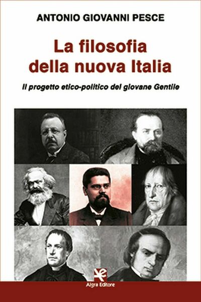 La filosofia della nuova Italia di Antonio Giovanni Pesce, Algra …