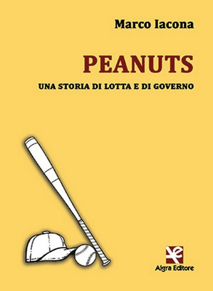 Peanuts. Una storia di lotta e di governo di Marco …